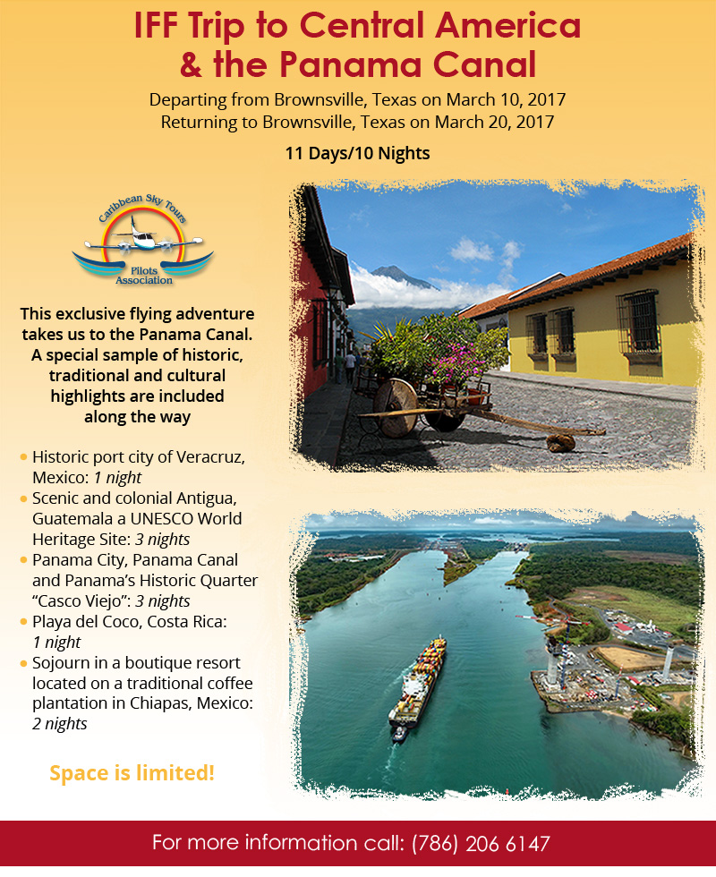 Join Caribbean Sky Tours IFF Central America & Panama Canal Fly-In 2017